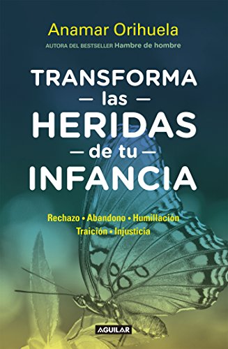 Transforma las heridas de tu infancia